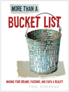 More Than a Bucket List (eBook): Making Your Dreams, Passions, and Faith a Reality